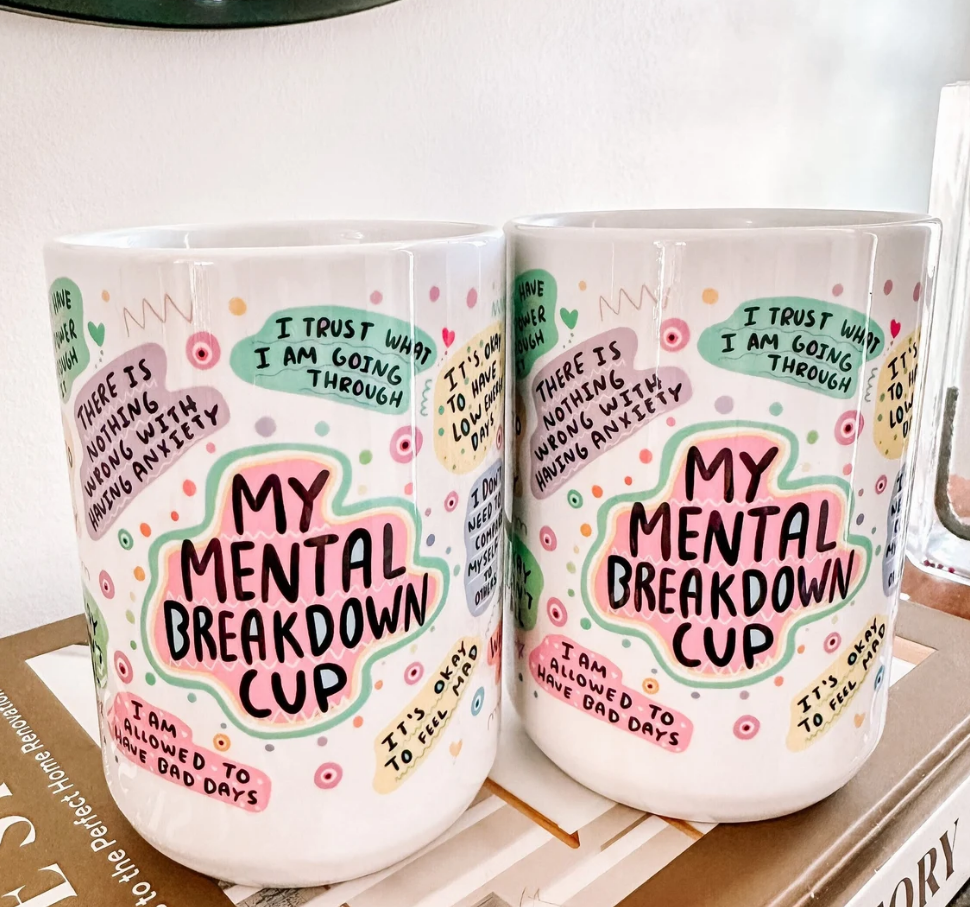My Mental Breakdown Mug 15oz – Self-Care Affirmation Cup, Mental Health Gift for Her or Best Friend