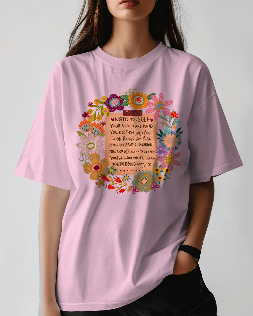 Blossom Comfort Colors 1717 shirt with floral “Note to Self” mental health affirmations