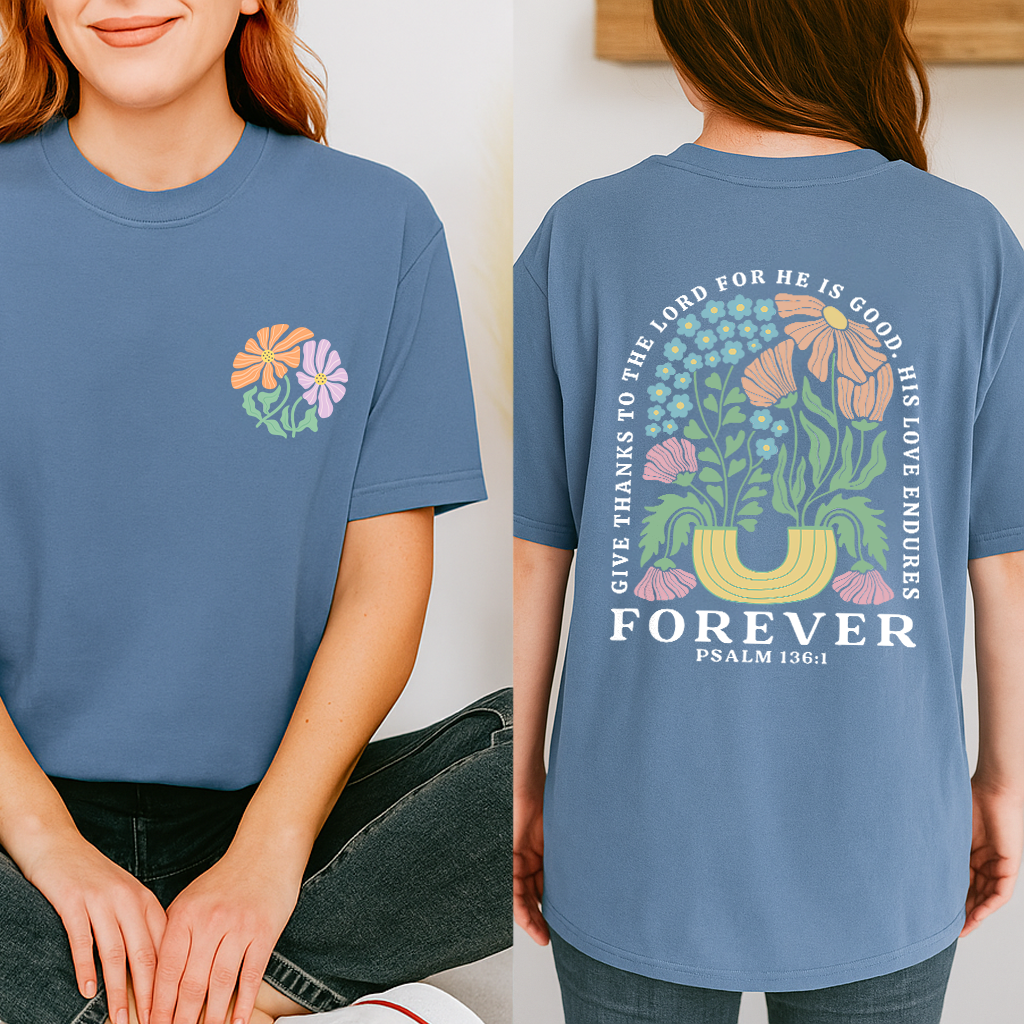 Forever Psalm 136:1 floral shirt, Bible verse tee