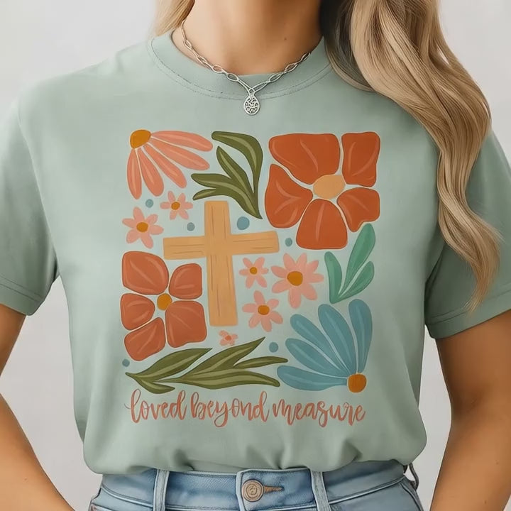 Loved Beyond Measure Shirt, Christian Comfort Colors 1717 Tee, Faith-Based Floral Cross Graphic, Bible Verse Inspirational Gift